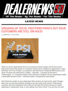 DEALERNEWS Speaking of Techs, Pied Piper points out that your customers are still on hold!